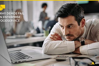 Why Starting with a Demo Leads to Poor SaaS Decisions in Enterprise Foodservice