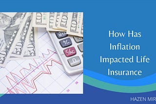 How Has Inflation Impacted Life Insurance