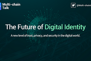 The Future of Digital Identity