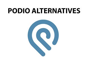 Top 4 Podio Alternatives to Use in 2022