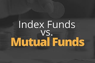 Equity Index funds vs Mutual funds