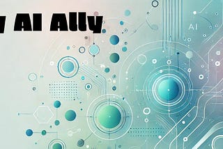 My AI Ally