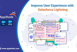 Salesforce Lightning For Better User Experience — AppShark