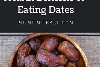 9 PROVEN OF HEALTH BENEFITS OF DATES