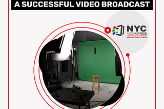 Plan & Execute A Successful Video Broadcast