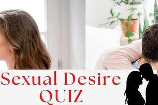 sexual desire psychology test/ Sexual Attraction and Desire: Unveiling the Depths of Human Intimacy