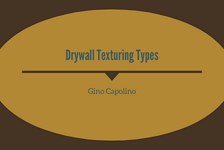 Drywall Texturing Types