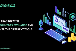 ParamountDax ile İşlem Yapmaya Başlayın ve Benzersiz Araçları Keşfedin