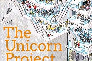 Musing about the Unicorn Project