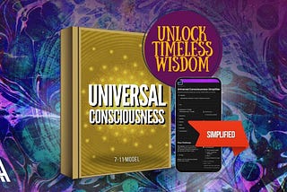 Understand Reality Better: Universal Consciousness Simplified ⨇