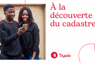 À la découverte du cadastre : un outil essentiel pour la gestion foncière — Tiyalo