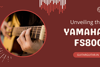 Unveiling the Yamaha FS80C: Your Definitive Handbook to Unlock the Magic of this Versatile Guitar!
