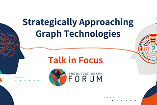 Strategically Approaching Graph Technologies