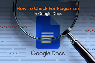 How To Check For Plagiarism In Google Docs