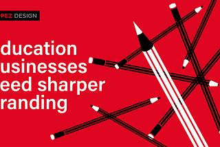 Education Business Need Sharper Branding