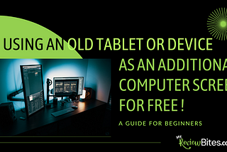 Convert Old Tablet To Additional Screen Using Spacedesk Free