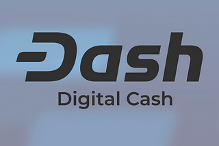 Dash — Innovative Alternative To Bitcoin — Digitally Cool