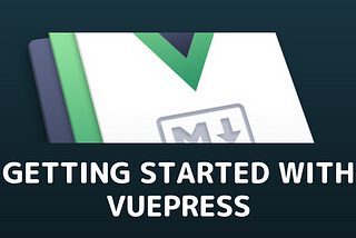 Getting Started with Vuepress