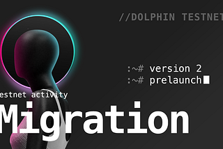 Dolphin Testnet v1-ді V2-ге көшіру