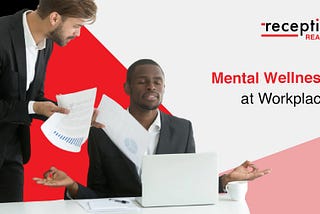 Mental Health in the Workplace Build a Healthy Work Environment