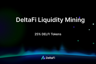 Earn on DeltaFi through Liquidity Mining