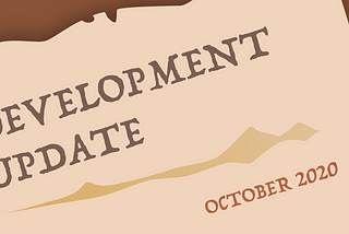 October Development Update!