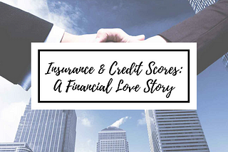 Steps You Can Take To Improve Your Insurance And Credit Score.