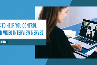 Tips to help you control your Video Interview nerves — Herd Digital