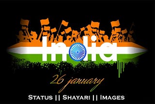 26 जनवरी गणतंत्र दिवस पर स्टेटस Republic Day Status in Hindi “ StatusXpo