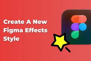 Create a new Figma effects style