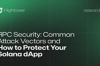 RPC Security: Common Attack Vectors and How to Protect Your Solana dApp