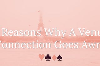 3 Reasons Why A Venus Connection Goes Awry