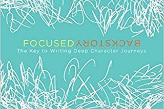 EPUB & PDF Ebook Focused Backstory: The Key to Writing Deep Character Journeys (1) | EBOOK ONLINE…