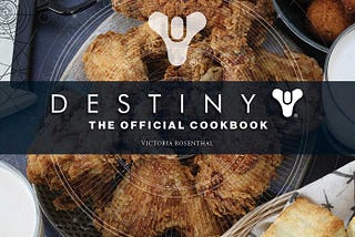 [Book/PDF] Destiny: The Official Cookbook BY - Victoria Rosenthal