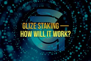 💥 Staking cryptocurrency GLIZE up to 25% per month