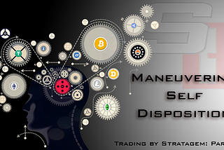 Trading by Stratagem: Maneuvering Self Disposition