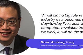 The Impact of Event Technology: Interview with Shawn (Yih-Hsiang) Cheng