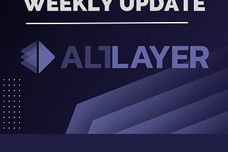 Altlayer: Weekly Updates ( July, 5th — July, 12)