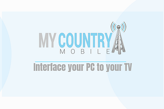 Interface PC to your TV