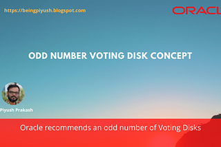 Oracle recommends an odd number of Voting Disks- Basic Concept
