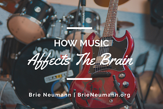 How Music Affects the Brain