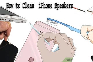 How to Clean iPhone Speakers