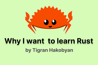 Why I want to learn Rust