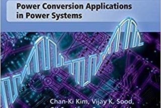 READ/DOWNLOAD$= HVDC Transmission: Power Conversion Applications in Power Systems FULL BOOK PDF &…