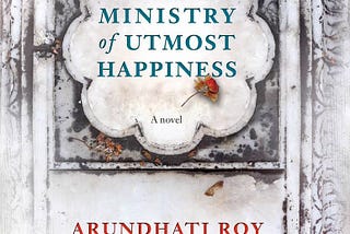 First reaction: The Ministry of Utmost Happiness/Arundhati Roy