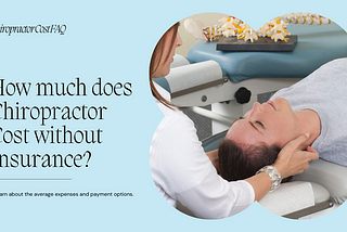 How much does a Chiropractor cost without insurance?