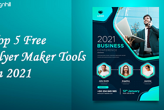 Top 5 Free Flyer Maker Tools In 2021 — Designhill