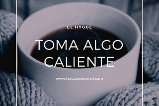 ◁ Que es el Hygge: El secreto de la felicidad Danesa | LasCosas de Mari