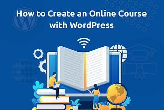 5 Steps to Create an Online Course with WordPress — RadiusTheme