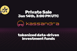 Jan 14th: Kassandra DAO Private Sale
